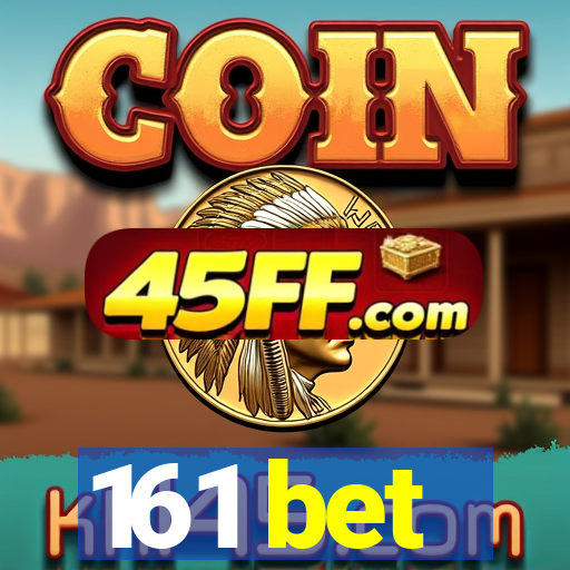 161 bet